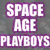 Space Age Playboys