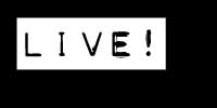 LIVE!