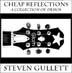 Steven Gullett - Cheap Reflections CD